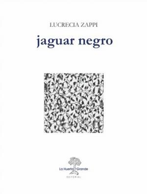 JAGUAR NEGRO | 9788494339349 | ZAPPI,LUCRECIA | Llibreria Geli - Llibreria Online de Girona - Comprar llibres en català i castellà