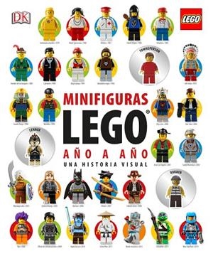 MINIFIGURAS LEGO AÑO A AÑO UNA HISTORIA VISUAL | 9780241238868 | Libreria Geli - Librería Online de Girona - Comprar libros en catalán y castellano