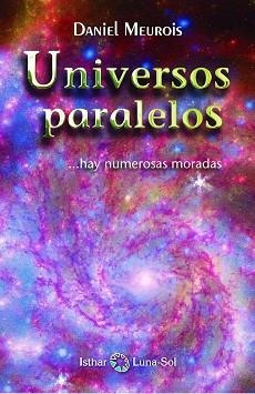 UNIVERSOS PARALELOS...HAY NUMEROSAS MORADAS | 9788494065897 | MEUROIS,DANIEL | Llibreria Geli - Llibreria Online de Girona - Comprar llibres en català i castellà