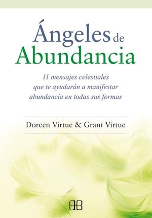 ÁNGELES DE ABUNDANCIA | 9788415292418 | VIRTUE,DOREEN/VIRTUE,GRANT | Llibreria Geli - Llibreria Online de Girona - Comprar llibres en català i castellà