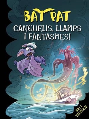 CANGUELIS,LLAMPS I FANTASMES! (BAT PAT-36) | 9788416519095 | PAVANELLO,ROBERTO | Llibreria Geli - Llibreria Online de Girona - Comprar llibres en català i castellà