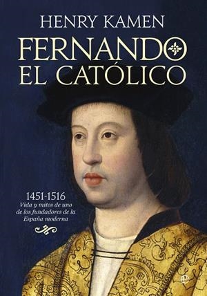 FERNANDO EL CATÓLICO | 9788490605028 | KAMEN,HENRY | Llibreria Geli - Llibreria Online de Girona - Comprar llibres en català i castellà