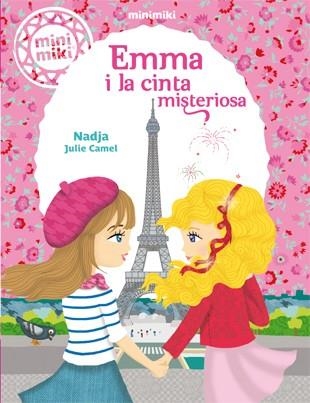 EMMA I LA CINTA MISTERIOSA (MINIMIKI-5) | 9788424656478 | NADJA/CAMEL,JULIE | Libreria Geli - Librería Online de Girona - Comprar libros en catalán y castellano