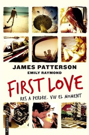 FIRST LOVE(CATALA) | 9788416297450 | PATTERSON,JAMES/RAYMOND,EMILY | Libreria Geli - Librería Online de Girona - Comprar libros en catalán y castellano