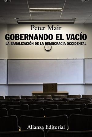 GOBERNANDO EL VACÍO.LA BANALIZACIÓN DE LA DEMOCRACIA OCCIDENTAL | 9788491041665 | MAIR,PETER | Libreria Geli - Librería Online de Girona - Comprar libros en catalán y castellano