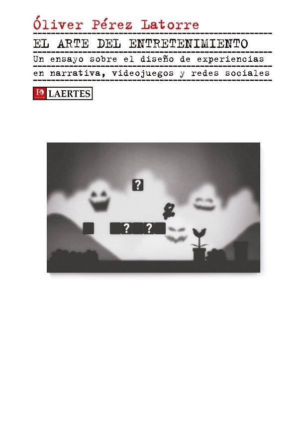 EL ARTE DEL ENTRETENIMIENTO | 9788475849836 | PÉREZ LATORRE,ÓLIVER | Libreria Geli - Librería Online de Girona - Comprar libros en catalán y castellano