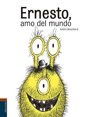 ERNESTO,AMO DEL MUNDO | 9788414001417 | BOUCHARD,ANDRÉ | Llibreria Geli - Llibreria Online de Girona - Comprar llibres en català i castellà
