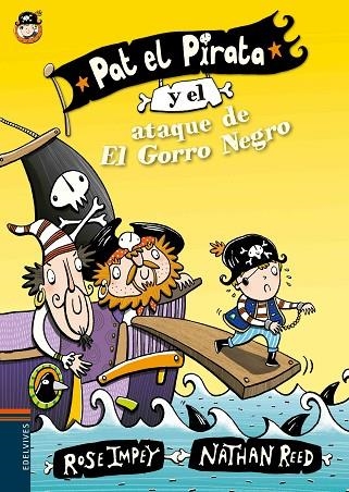 PAT EL PIRATA Y EL ATAQUE DE EL GORRO NEGRO | 9788414000625 | IMPEY,ROSE/REED,NATHAN | Libreria Geli - Librería Online de Girona - Comprar libros en catalán y castellano