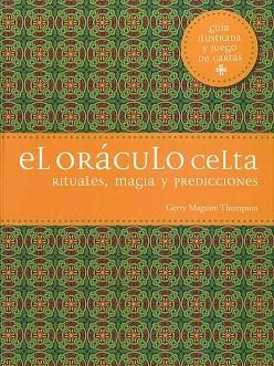EL ORÁCULO CELTA.RITUALES,MAGIA Y PREDICCIONES | 9788475568928 | MAGUILE THOMPSON,GERRY | Libreria Geli - Librería Online de Girona - Comprar libros en catalán y castellano