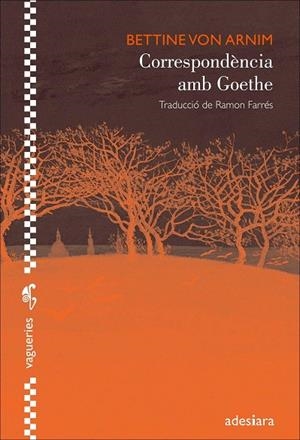 CORRESPONDÈNCIA AMB GOETHE | 9788492405978 | VON ARNIM,BETTINE | Llibreria Geli - Llibreria Online de Girona - Comprar llibres en català i castellà