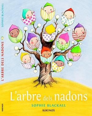 L'ARBRE DELS NADONS (TD) | 9788416126361 | BLACKALL,SOPHIE | Llibreria Geli - Llibreria Online de Girona - Comprar llibres en català i castellà