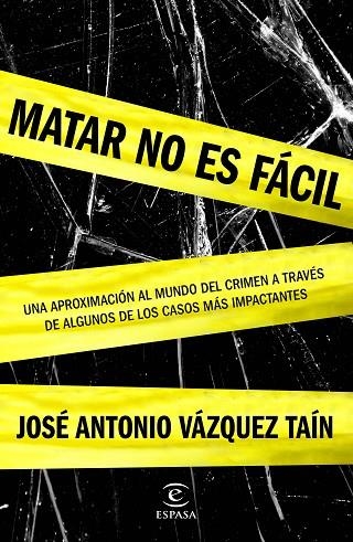 MATAR NO ES FÁCIL | 9788467045574 | VÁZQUEZ TAÍN,JOSÉ ANTONIO | Llibreria Geli - Llibreria Online de Girona - Comprar llibres en català i castellà