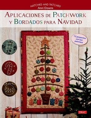 APLICACIONES DE PATCHWORK Y BORDADOS PARA NAVIDAD | 9788498744941 | DOWNS,ANNI | Libreria Geli - Librería Online de Girona - Comprar libros en catalán y castellano