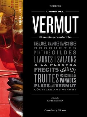 L'HORA DEL VERMUT.150 RECEPTES PER ASSABORIR-LES | 9788490343524 | MONNÉ,TONI | Llibreria Geli - Llibreria Online de Girona - Comprar llibres en català i castellà