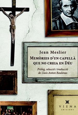 MEMÒRIES D'UN CAPELLÀ QUE NO CREIA EN DÉU | 9788483308554 | MESLIER,JEAN | Libreria Geli - Librería Online de Girona - Comprar libros en catalán y castellano