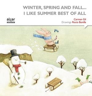WINTER,SPRING AND FALL... I LIKE SUMMER BEST OF ALL | 9788498457636 | GIL,CARMEN/BONILLA,ROCÍO | Libreria Geli - Librería Online de Girona - Comprar libros en catalán y castellano