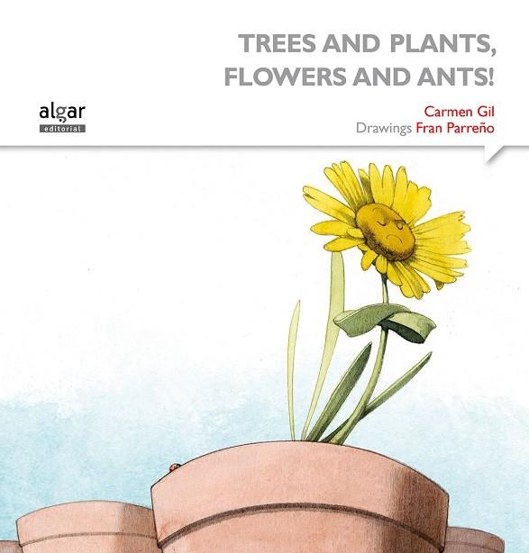 TREES AND PLANTS,FLOWERS AND ANTS! | 9788498457674 | GIL,CARMEN/PARREÑO,FRAN | Llibreria Geli - Llibreria Online de Girona - Comprar llibres en català i castellà