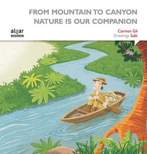 FROM MOUNTAIN TO CANYON NATURE IS OUR COMPANION | 9788498457650 | GIL,CARMEN/SUBI | Libreria Geli - Librería Online de Girona - Comprar libros en catalán y castellano