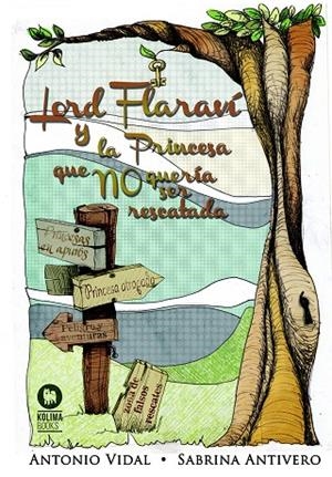 LORD FLARAVÍ Y LA PRINCESA QUE NO QUERÍA SER RESCATADA (TD) | 9788494275692 | VIDAL,ANTONIO/ANTIVERO,SABRINA | Libreria Geli - Librería Online de Girona - Comprar libros en catalán y castellano