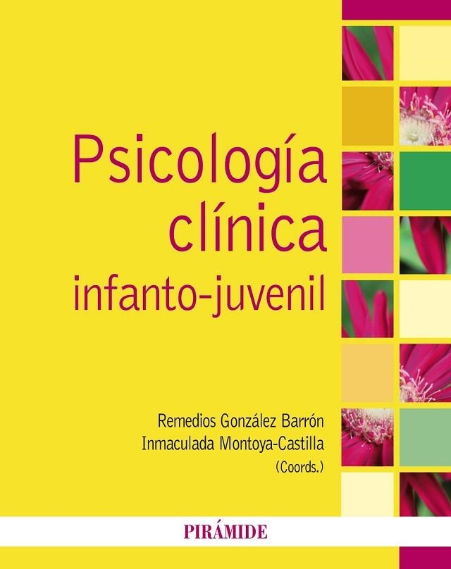 PSICOLOGÍA CLÍNICA INFANTO-JUVENIL | 9788436834628 | GONZÁLEZ BARRÓN,REMEDIOS/MONTOYA-CASTILLA,INMACULADA | Llibreria Geli - Llibreria Online de Girona - Comprar llibres en català i castellà