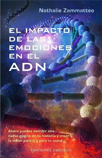 EL IMPACTO DE LAS EMOCIONES EN EL ADN (EPIGENÉTICA) | 9788491110415 | ZAMMATTEO,NATHALIE | Libreria Geli - Librería Online de Girona - Comprar libros en catalán y castellano