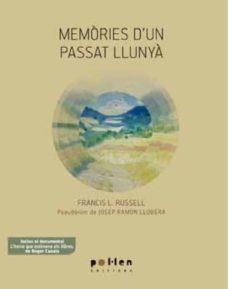 MEMÒRIES D'UN PASSAT LLUNYÀ(+DOCUMENTAL "L'HOME QUE ESTIMAVA ELS LLIBRES" DE ROGER CANALS) | 9788486469849 | RUSSELL,FRANCIS L. (PSEUDÒNIM DE JOSEP RAMON LLOBERA) | Libreria Geli - Librería Online de Girona - Comprar libros en catalán y castellano