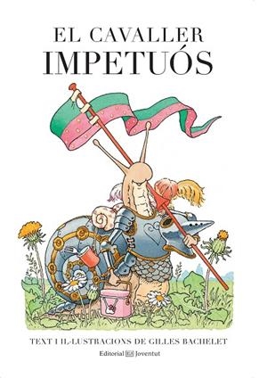 EL CAVALLER IMPETUÓS | 9788426142559 | BACHELET,GILLES | Libreria Geli - Librería Online de Girona - Comprar libros en catalán y castellano