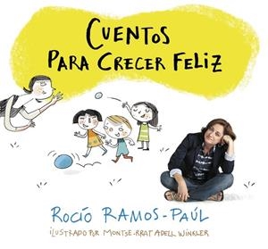 CUENTOS PARA CRECER FELIZ | 9788420481111 | RAMOS-PAÚL,ROCÍO | Libreria Geli - Librería Online de Girona - Comprar libros en catalán y castellano