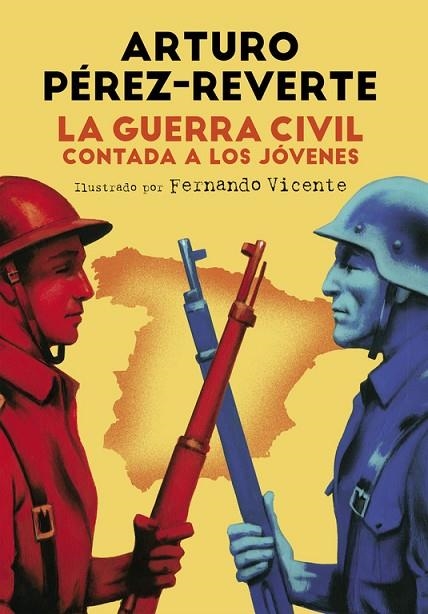 LA GUERRA CIVIL CONTADA A LOS JÓVENES | 9788420482804 | PÉREZ-REVERTE,ARTURO | Libreria Geli - Librería Online de Girona - Comprar libros en catalán y castellano