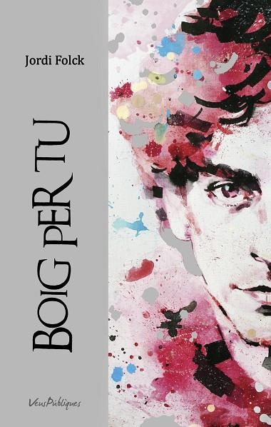 BOIG PER TU | 9788460823834 | FOLCK,JORDI | Libreria Geli - Librería Online de Girona - Comprar libros en catalán y castellano
