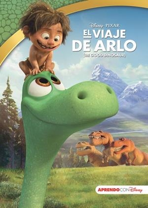 EL VIAJE DE ARLO (LEO, JUEGO Y APRENDO) | 9788416548101 | DISNEY | Llibreria Geli - Llibreria Online de Girona - Comprar llibres en català i castellà