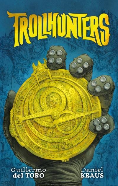 TROLLHUNTERS.CAZADORES DE TROLLS | 9788496886469 | DEL TORO,GUILLERMO/KRAUS,DANIEL | Libreria Geli - Librería Online de Girona - Comprar libros en catalán y castellano