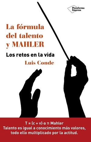 LA FÓRMULA DEL TALENTO Y MAHLER.LOS RETOS EN LA VIDA | 9788416429899 | CONDE,LUIS | Libreria Geli - Librería Online de Girona - Comprar libros en catalán y castellano