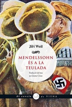 MENDELSSOHN ÉS A LA TEULADA | 9788483308547 | WEIL,JIRÍ | Llibreria Geli - Llibreria Online de Girona - Comprar llibres en català i castellà