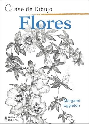 FLORES(CLASE DE DIBUJO) | 9788425521140 | EGGLETON,MARGARET | Llibreria Geli - Llibreria Online de Girona - Comprar llibres en català i castellà