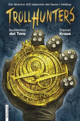 TROLLHUNTERS | 9788416297429 | DEL TORO,GUILLERMO/KRAUS,DANIEL | Libreria Geli - Librería Online de Girona - Comprar libros en catalán y castellano