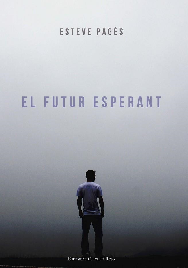 EL FUTUR ESPERANT | 9788490768464 | PAGÈS,ESTEVE | Libreria Geli - Librería Online de Girona - Comprar libros en catalán y castellano