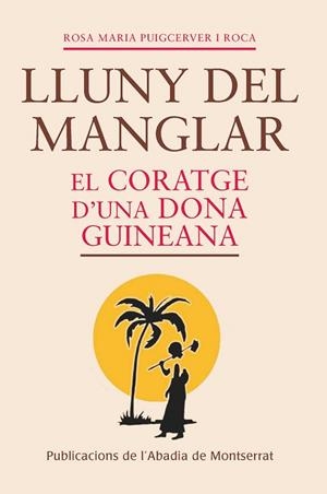 LLUNY DEL MANGLAR | 9788498837681 | PUIGCERVER,ROSA MARIA | Libreria Geli - Librería Online de Girona - Comprar libros en catalán y castellano