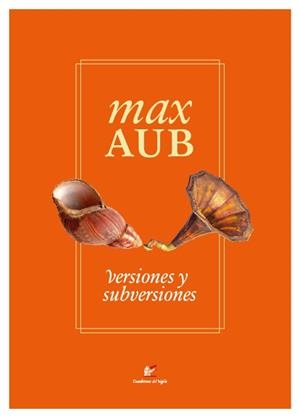 VERSIONES Y SUBVERSIONES | 9788495430557 | AUB,MAX | Llibreria Geli - Llibreria Online de Girona - Comprar llibres en català i castellà