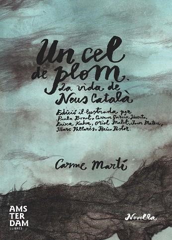 UN CEL DE PLOM.LA VIDA DE NEUS CATALÀ | 9788415645733 | MARTÍ,CARME | Libreria Geli - Librería Online de Girona - Comprar libros en catalán y castellano