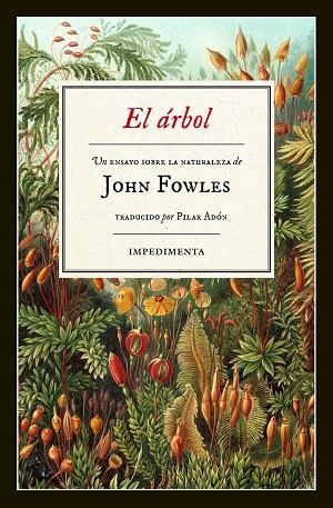 EL ÁRBOL.UN ENSAYO SOBRE LA NATURALEZA | 9788415979975 | FOWLES,JOHN | Libreria Geli - Librería Online de Girona - Comprar libros en catalán y castellano
