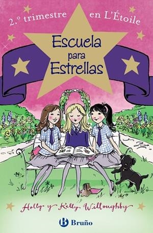 ESCUELA PARA ESTRELLAS (2º TRIMESTRE EN L'ÉTOILE) | 9788469603949 | WILLOUGHBY,HOLLY & KELLY | Llibreria Geli - Llibreria Online de Girona - Comprar llibres en català i castellà