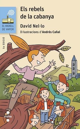 ELS REBELS DE LA CABANYA | 9788466139779 | NEL·LO,DAVID | Libreria Geli - Librería Online de Girona - Comprar libros en catalán y castellano