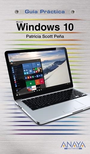WINDOWS 10(GUIA PRACTICA) | 9788441537507 | SCOTT PEÑA, PATRICIA | Llibreria Geli - Llibreria Online de Girona - Comprar llibres en català i castellà