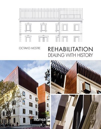 REHABILITATION. DEALING WITH HISTORY | 9788416500055 | MESTRE,OCTAVIO | Libreria Geli - Librería Online de Girona - Comprar libros en catalán y castellano