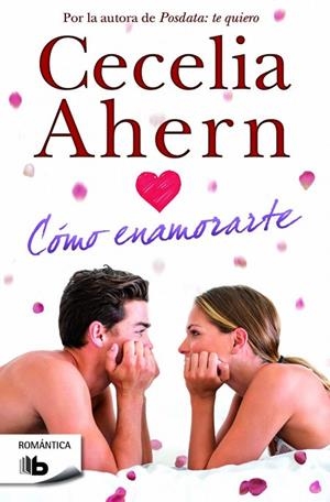 CÓMO ENAMORARTE | 9788490701508 | AHERN,CECELIA | Libreria Geli - Librería Online de Girona - Comprar libros en catalán y castellano