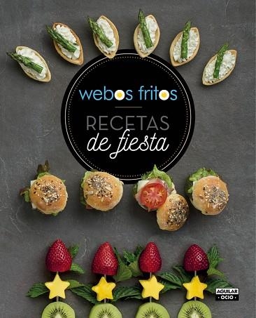 WEBOS FRITOS.RECETAS DE FIESTA | 9788403507739 | A.A.V.V. | Libreria Geli - Librería Online de Girona - Comprar libros en catalán y castellano