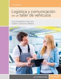 LOGÍSTICA Y COMUNICACIÓN EN UN TALLER DE VEHÍCULOS (2ªED) | 9788428335225 | BARRERA DOBLADO/CASANOVA ARRIBAS | Llibreria Geli - Llibreria Online de Girona - Comprar llibres en català i castellà