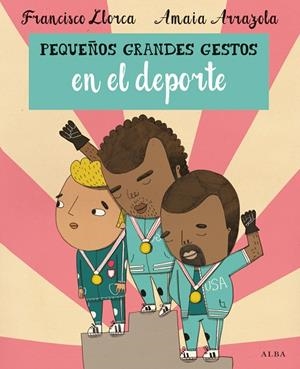 PEQUEÑOS GRANDES GESTOS EN EL DEPORTE | 9788490651438 | LLORCA,FRANCISCO/ARRAZOLA,AMAIA | Llibreria Geli - Llibreria Online de Girona - Comprar llibres en català i castellà