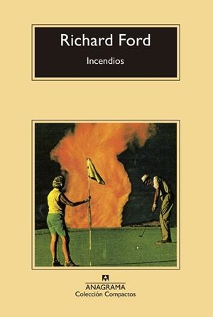 INCENDIOS | 9788433977861 | FORD,RICHARD | Llibreria Geli - Llibreria Online de Girona - Comprar llibres en català i castellà